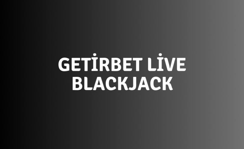 Getirbet Live Blackjack